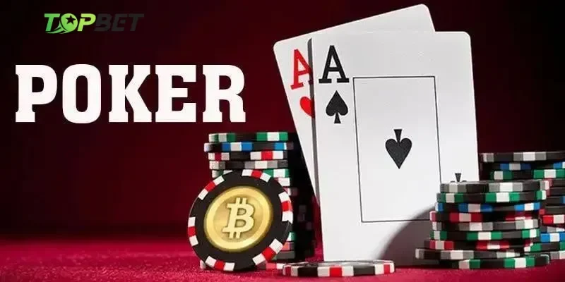 Kỹ năng chơi Poker lụm tiền từ cao thủ
